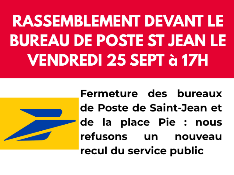 Fermeture des bureaux de Poste de Saint-Jean et de la place Pie : nous refusons un nouveau recul du service public