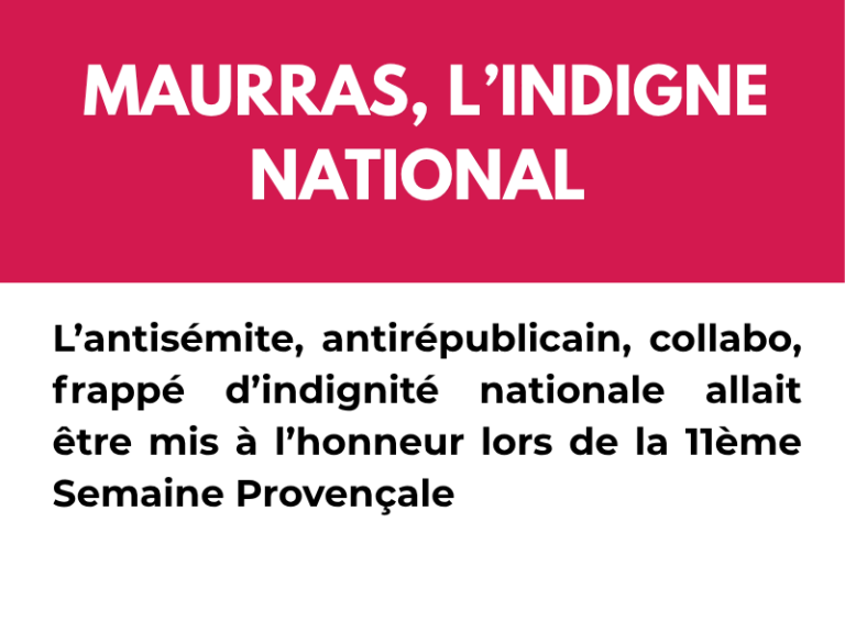 MAURRAS, L’INDIGNE  NATIONAL